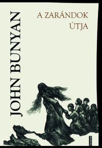 John Bunyan - A zarándok útja