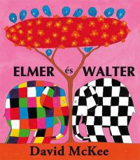 David Mckee - Elmer és Walter