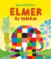 David Mckee - Elmer új tréfája