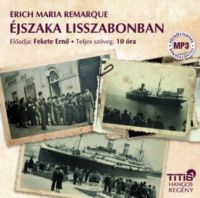 Erich Maria Remarque - Éjszaka Lisszabonban - Hangoskönyv (MP3)