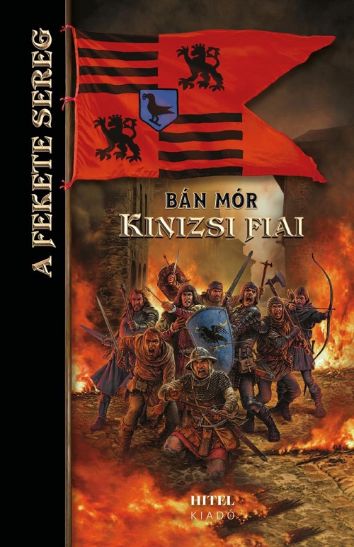 Bán Mór - A fekete sereg - Kinizsi fiai - Bécsújhely ostroma, 1487