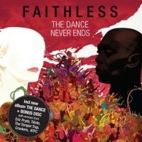  - Faithless - The Dance Never Ends - 2CD