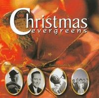 Wells, Kitty; Clooney, Rosemary; Crosby, Bing; Armstrong, Louis; Sinatra, Frank; Adams, Johnny; Sherman, Bobby; Platters - Christmas Evergreens (CD)