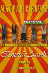  - Ismerős Arcok - Magyar cirkusz (DVD)