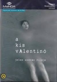 Jeles András - A kis Valentino (DVD) *Manda Kiadás - Antikvár - Kiváló állapotú*