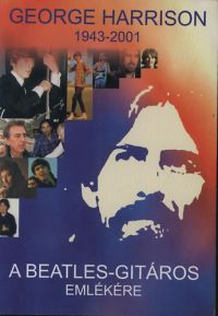 Benedek Szabolcs - George Harrison - A Beatles-gitáros emlékére