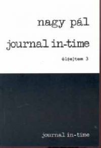 Nagy Pál - Journal in-time - Él(e)tem 3.