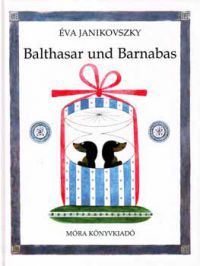 Janikovszky Éva - Balthasar und Barnabas