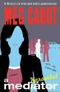 Meg Cabot - A mediátor 3. Karambol