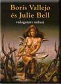 Boris Vallejo; Julie Bell - Boris Vallejo és Julie Bell válogatott művei