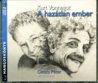 Kurt Vonnegut - A hazátlan ember - Geszti Péter előadásában