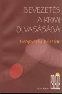 Benyovszky Krisztián - Bevezetés a krimi olvasásába