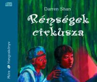 Darren Shan - Rémségek cirkusza - Hangoskönyv