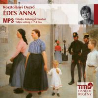 Kosztolányi Dezső - Édes Anna - Hangoskönyv MP3