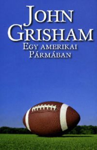 John Grisham - Egy amerikai Pármában