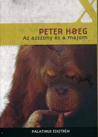 Peter Hoeg - Az asszony és a majom