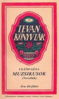 Csáth Géza - Muzsikusok (novellák)