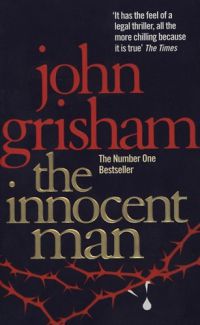 John Grisham - The Innocent Man /Pb/