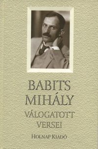 Babits Mihály - Babits Mihály válogatott versei