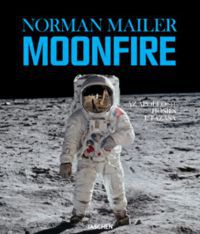 Norman Mailer - Moonfire - Az Apollo-11 hősies utazása