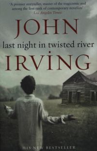 John Irving - Last night in twisted river