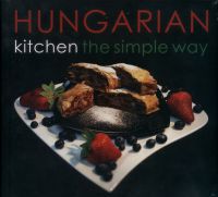 Hajni István; Kolozsvári Ildikó - Hungarian kitchen the simple way