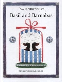 Janikovszky Éva - Basil and Barnabas