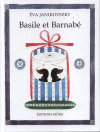 Janikovszky Éva - Basile et Barnabé