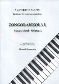 Hunyadi Zsuzsanna - A zeneértés alapjai - Zongoraiskola I.