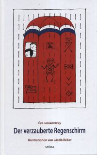 Janikovszky Éva - Der verzauberte Regenschirm