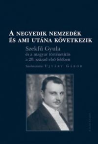 Ujváry Gábor (szerk.) - A negyedik nemzedék és ami utána következik
