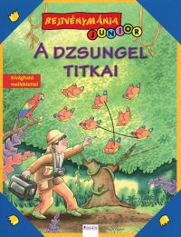 Török Ágnes (szerk.) - Rejtvénymánia - A dzsungel titkai