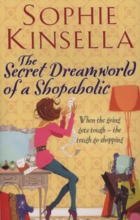 Sophie Kinsella - The Secret Dreamworld of A Shopaholic