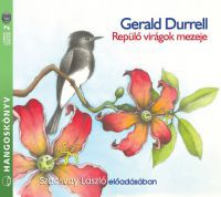 Gerald Durrell - Repülő virágok mezeje - Hangoskönyv (2 CD)
