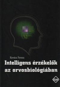 Kovács Ferenc - Intelligens érzékelők az orvosbiológiában