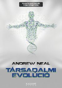Andrew Neal - Társadalmi evolúció