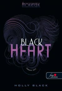 Holly Black - Black Heart - Fekete szív (Átokvetők 3. könyv)