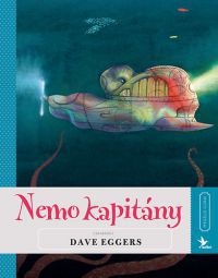 Dave Eggers - Nemo kapitány - Meséld újra! 5.
