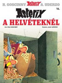 René Goscinny - Asterix 16. - Asterix a helvéteknél