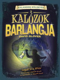 David Glover - Kalandos küldetés - A kalózok barlangja