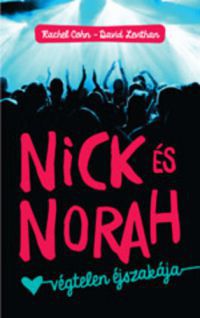 Rachel Cohn; David Levithan - Nick és Norah végtelen éjszakája