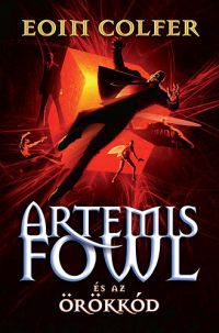 Eoin Colfer - Artemis Fowl és az örökkód