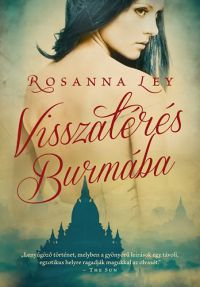 Rosanna Ley - Visszatérés Burmába