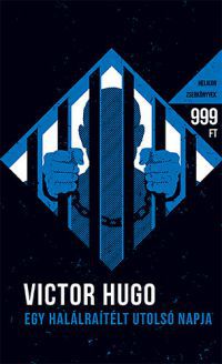 Victor Hugo - Egy halálraítélt utolsó napja