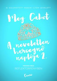 Meg Cabot - A neveletlen hercegnő naplója 2.