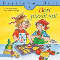 Liane Schneider; Eva Wenzel-Bürger - Bori pizzát süt 