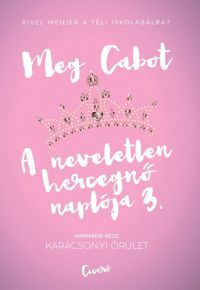 Meg Cabot - A neveletlen hercegnő naplója 3.