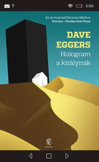 Dave Eggers - Hologram a királynak
