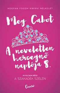 Meg Cabot - A neveletlen hercegnő naplója 8.