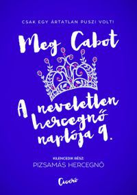 Meg Cabot - A neveletlen hercegnő naplója 9.